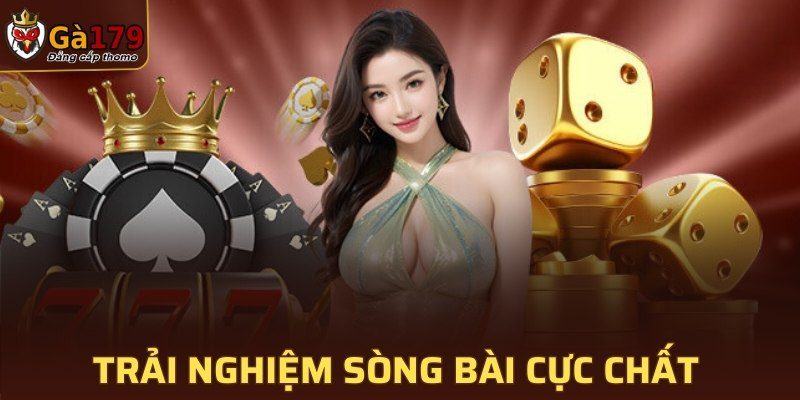 Trải nghiệm sòng bài cực chất